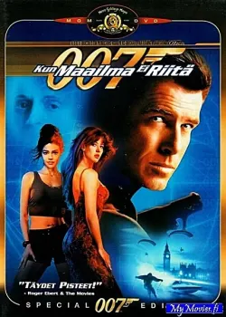 JAMES BOND 007 - Kun maailma ei riitä