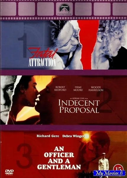 Fatal Attraction / Indecent Proposal / An Officer and a Gentleman