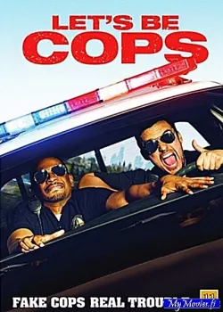 Let’s Be Cops / Valekytät
