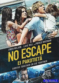 No Escape - Ei pakotietä