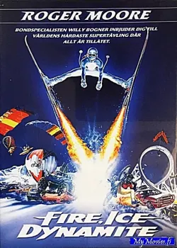 Fire, Ice &amp; Dynamite / Pelkkää dynamiittia