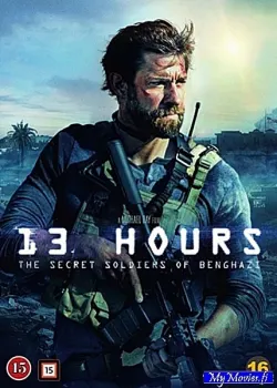13 Hours - The Secret Soldiers of Benghazi