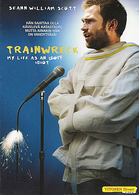 Trainwreck - my life as an idiot