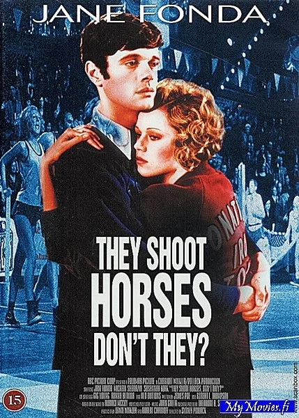 They Shoot Horses, Don't They? / Ammutaanhan hevosiakin