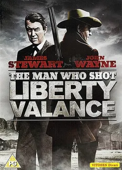 The Man who shot Liberty Valance / Mies, joka ampui Liberty Valancen