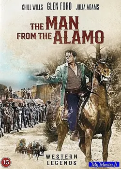 The Man from the Alamo /  Erämaalinnakkeen petturi