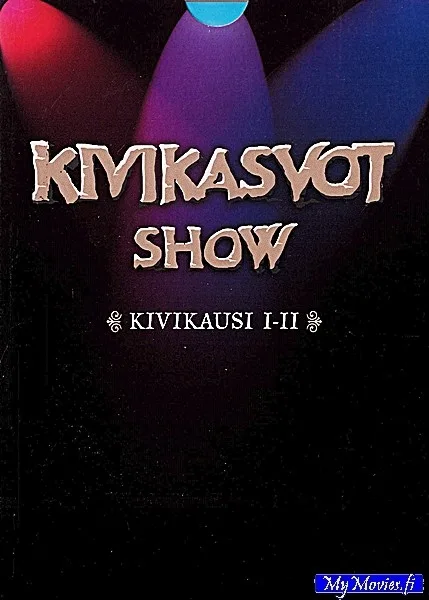 Kivikasvot Show - Kivikausi I-II