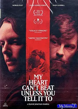 My Heart Can’t Beat Unless You Tell It To