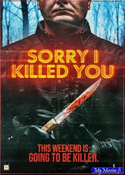 Sorry I Killed You