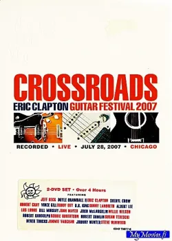Eric Clapton: Crossroads Guitar Festival 2007, Chicago