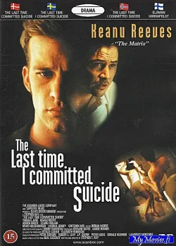 The Last Time I Committed Suicide / Elämän harhapolut