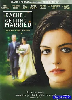 Rachel Getting Married / Rachel menee naimisiin