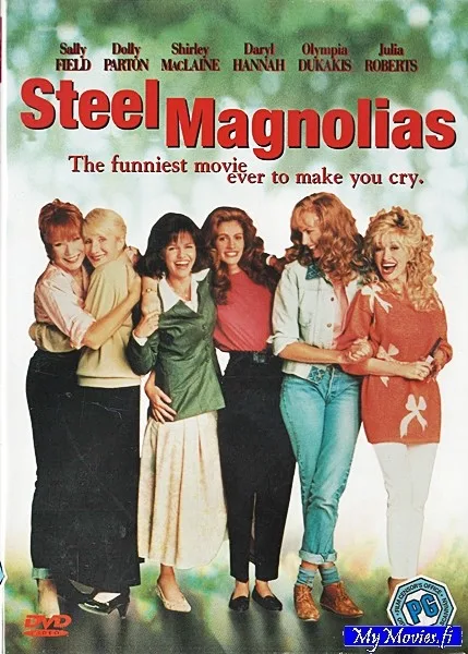 Steel Magnolias / Teräskukat