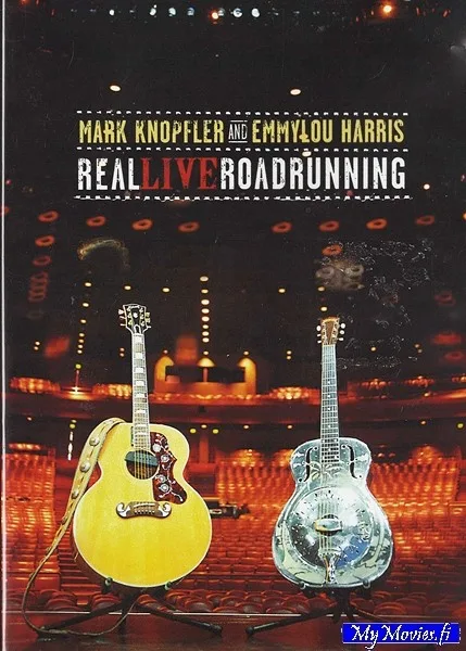 Mark Knopfler and Emmylou Harris: Real Live Roadrunning 2006