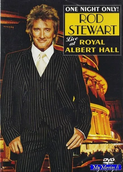 Rod Stewart – One Night Only! Rod Stewart Live At Royal Albert Hall