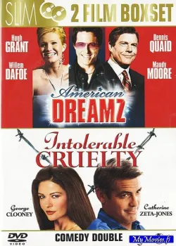 American Dreamz / Intolerable cruelty - Sietämätöntä julmuutta