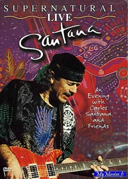 Supernatural live: an evening with Carlos Santana and friends