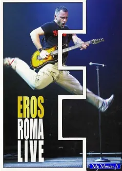 Eros Ramazzotti – Eros Roma Live