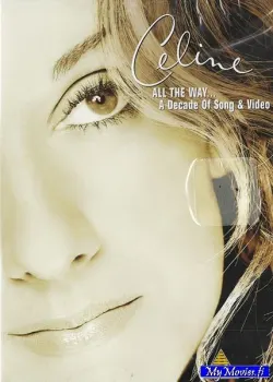 Celine Dion* – All The Way... A Decade Of Song & Video