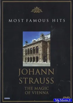 Johann Strauss - The Magic Of Vienna