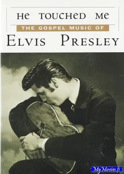 ELVIS Presley – He Touched Me (The Gospel Music Of Elvis Presley) Volume 1 & 2