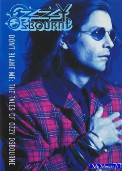 Ozzy Osbourne – Don't Blame Me: The Tales Of Ozzy Osbourne