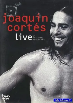 Joaquín Cortés – Live At The Royal Albert Hall