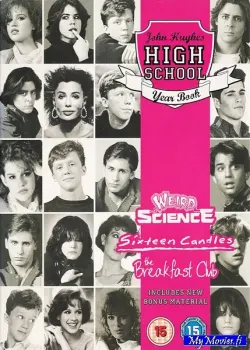 Weird Science / Sixteen Candles / The Breakfast Club