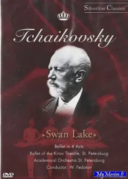Tchaikovsky* / Academical Orchestra St. Petersburg*, Ballet Of The Kirov Theatre St. Petresburg*, W. Fedotov* – Swan Lake, Ballet In 4 Acts