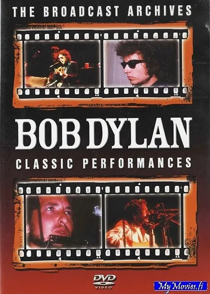 Bob Dylan – The Broadcast Archives. Bob Dylan Classic Performances