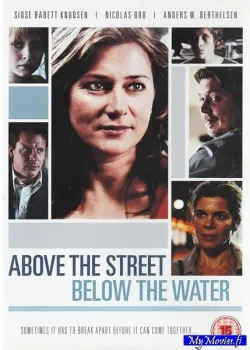 Above the Street, Below the Water