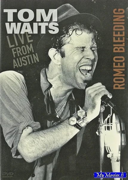 Tom Waits – Live From Austin (Romeo Bleeding)