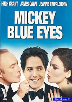 Mickey Blue Eyes / Sinisilmä Mickey