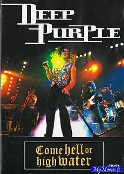 Deep Purple – Come Hell Or High Water