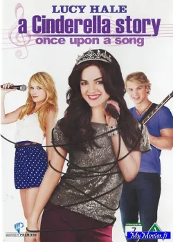 A Cinderella Story: Once Upon a Song / Tuhkimotarina 3