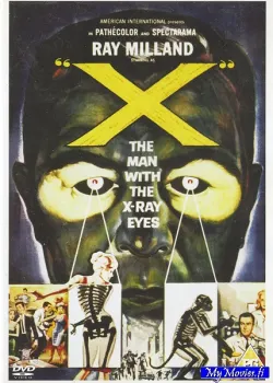 X: The Man with the X-Ray Eyes
