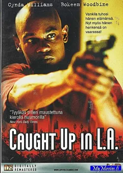 Caught Up in L.A.