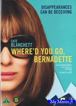 Where'd You Go, Bernadette / Missä olet, Bernadette