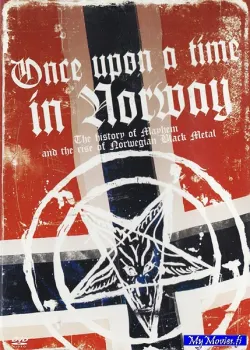 Once Upon A Time In Norway - The History Of Mayhem And The Rise Of Norwegian Black Metal