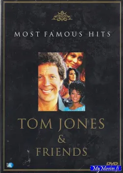 Tom Jones &amp; Friends Most Famous Hits