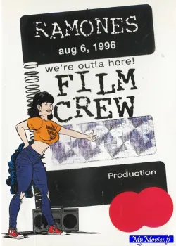 Ramones – We're Outta Here! Film Crew